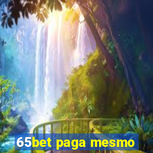 65bet paga mesmo